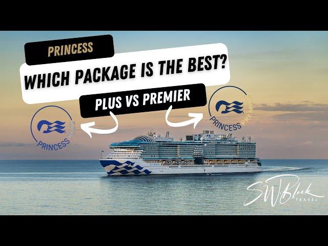 Princess Plus vs Princess Premier: Which Cruise Package is Right For YOU in 2025?