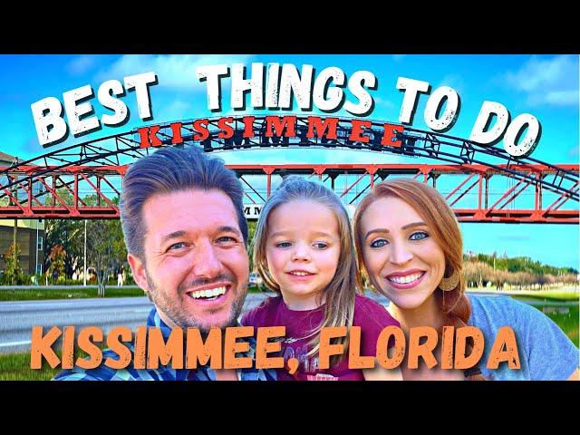 Kissimmee, Florida Top 10 BEST Things To Do!