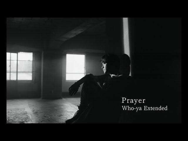 Who-ya Extended - Prayer MUSIC VIDEO (TV anime ”The Kingdoms of Ruin” ED theme)