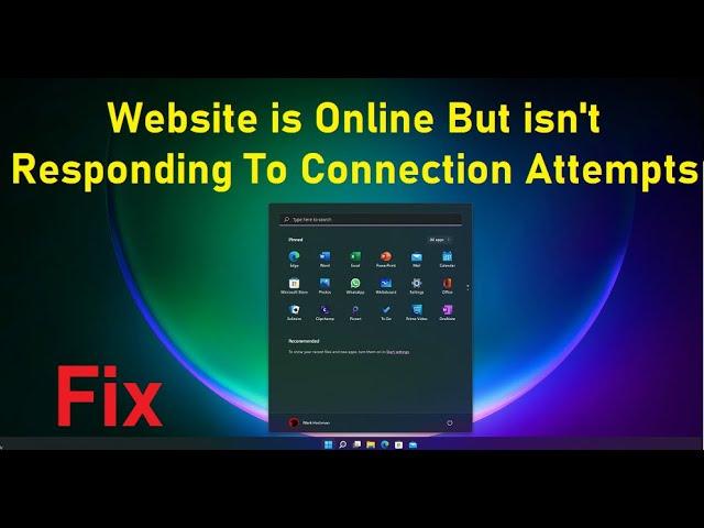 How to Fix Website is Online But isn't Responding To Connection Attempts