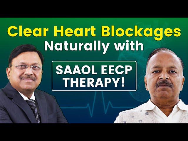 Clear Heart Blockages Naturally with SAAOL EECP Therapy! | Testimonial | Dr. Bimal Chhajer | SAAOL