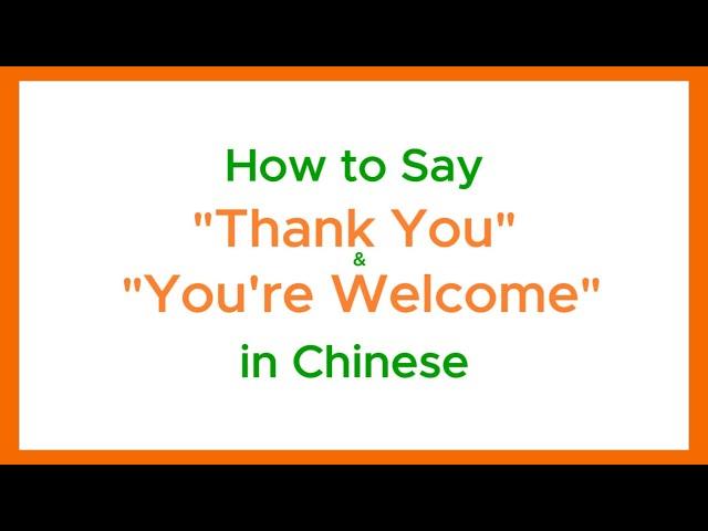 2 Ways to Say Thank You & You’re Welcome in Chinese | Character Meaning + A Quick Cultural Insight