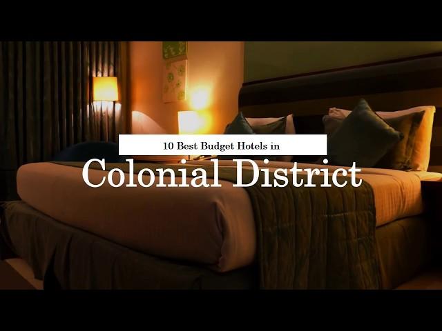 10 Best Budget Hotels in Colonial District - July 2018