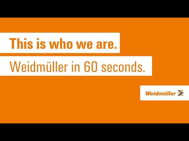 Weidmüller in 60 seconds 