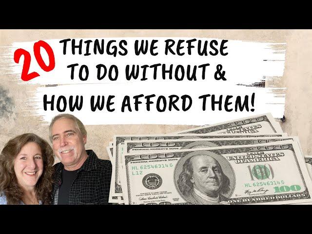 20 THINGS WE REFUSE TO DO WITHOUT AND HOW WE AFFORD THEM! FRUGAL, OLD FASHIONED LIVING! #savemoney