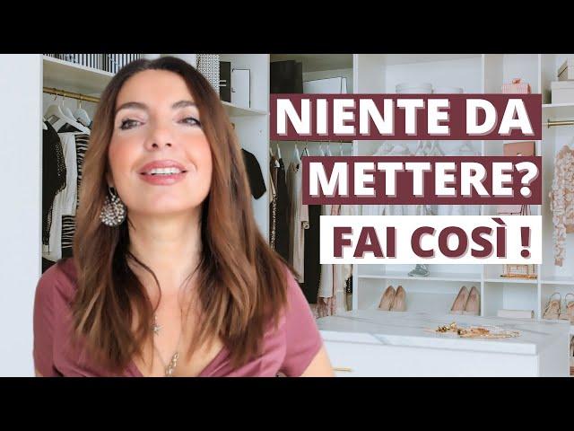 NON SAI MAI COSA METTERTI? 8 SOLUZIONI PRATICHE E VELOCI