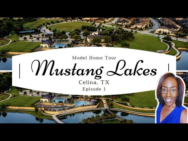 Discover the Beauty of Mustang Lakes | Celina , TX New Homes Tour