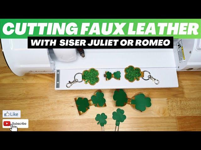 How to Cut Faux Leather with Siser Juliet or Romeo: Tips for Successful Cuts