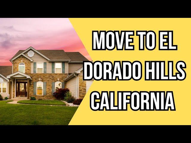 Move to El Dorado Hills California | Living in El Dorado Hills California