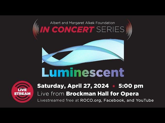 ROCO In Concert: Luminescent