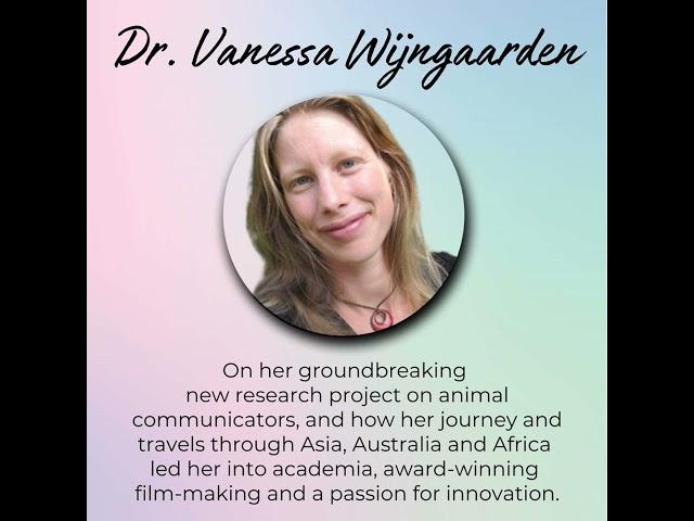 On her groundbreaking new research project on animal communicators, with Dr. Vanessa Wijngaarden