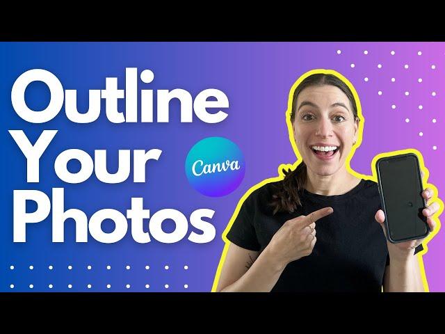 Outline Your Photos in SECONDS! | Creator Hub Tutorials #canva