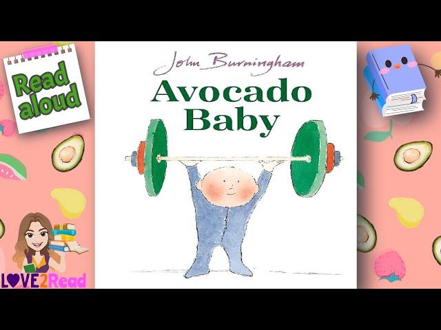 AVOCADO BABY  John Burningham | Read Aloud #storyoftheweek