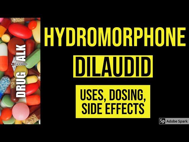 Hydromorphone (Dilaudid) - Uses, Dosing, Side Effects