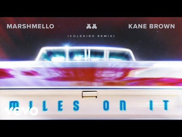 Marshmello, Kane Brown - Miles On It (COLDKIDS Remix [Official Audio])