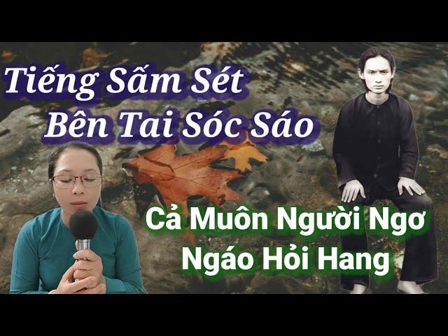  Tiếng Sấm Sét Bên Tai Sóc Sáo, Cả Muôn Người Ngơ Ngáo Hỏi Hang, Lời Của Đức Thầy