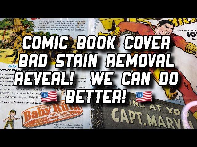 Comic Book Cover Bad Stain Removal Reveal! We Can Do Better! 