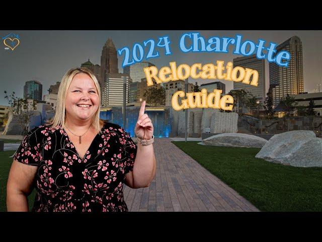 The Ultimate Relocation Guide when Moving To Charlotte, NC in 2024