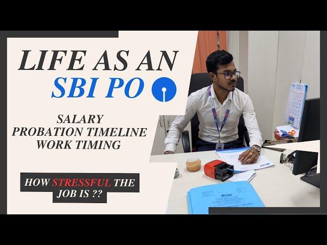 Is it worth joining SBI po 2024 how stressful the job is? work timing advantages and disadvantages