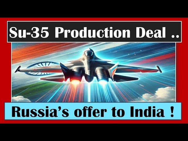 Su-35 Flanker-E: Rosoboronexport's Bold Offer to India