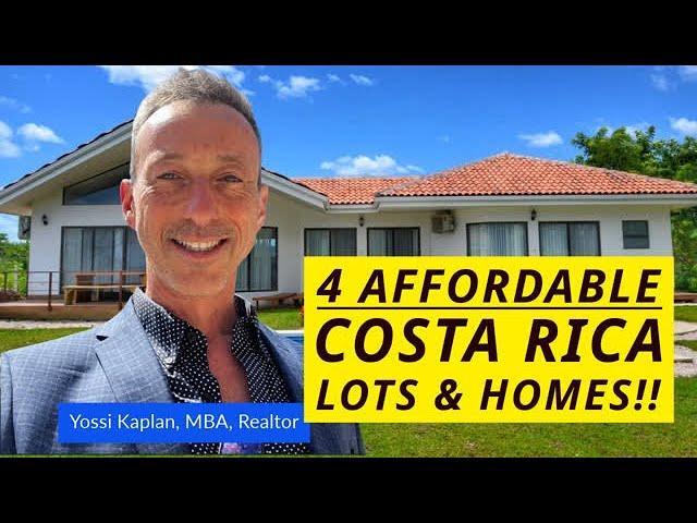 4 Affordable Costa Rica Lots & Homes - Yossi Kaplan, MBA, Realtor