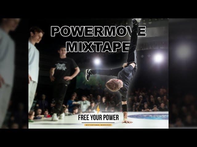 POWERMOVE MIXTAPE for BBOYS/BGIRLS  Free Your Power