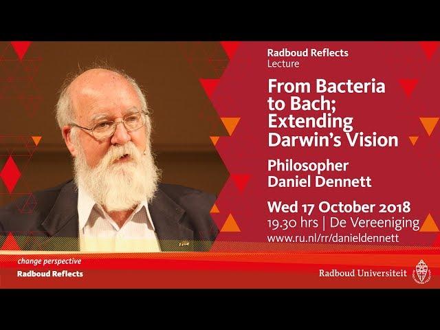 From Bacteria to Bach I Lecture by philosopher Daniel Dennett