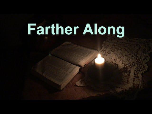 Farther Along