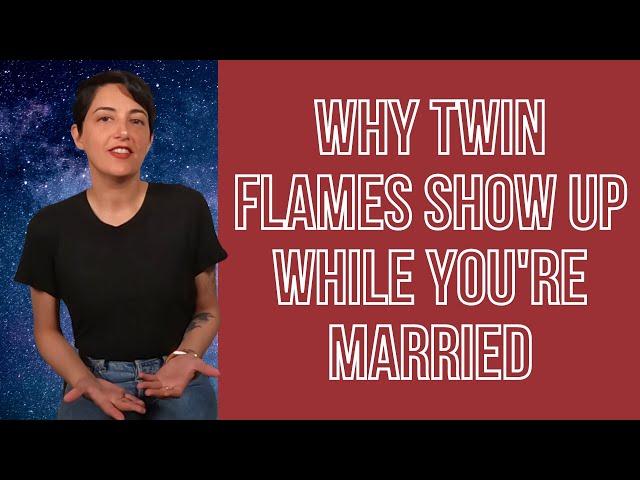 Why Twin Flames Show Up When You're Married