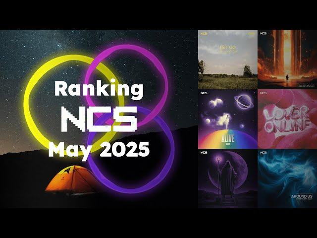 Ranking NCS May 2025 (+ Royalty Funk)