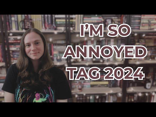 I'm So Annoyed (Book) Tag 2024