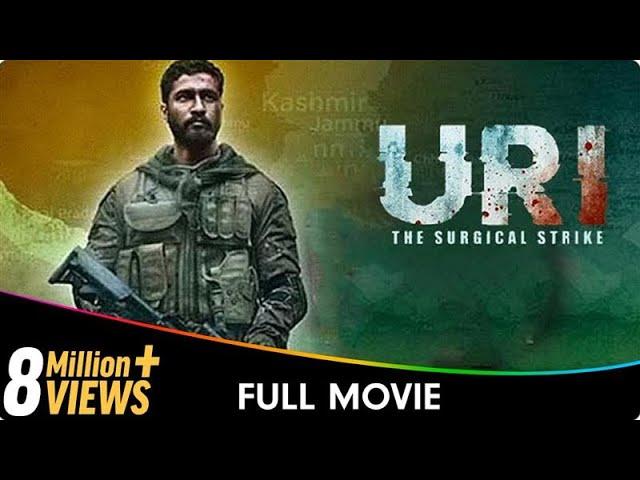 Uri : The Surgical Strike - Hindi Patriotic Full Movie - Vicky Kaushal, Yami Gautam, Paresh Rawal