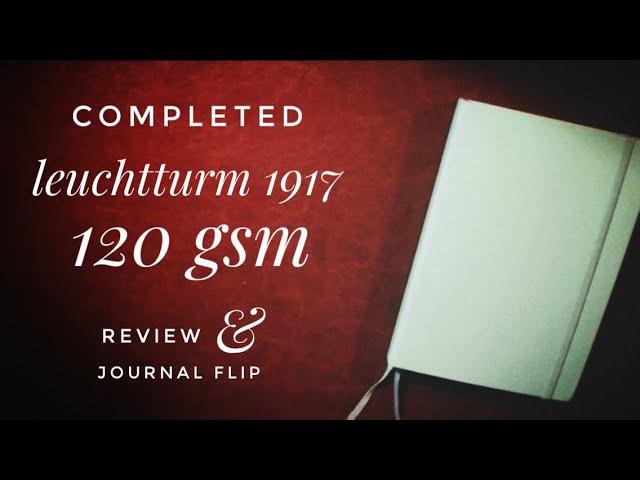 Completed Leuchtturm1917 120 gsm Special Edition - Review, Pen Test, and Journal Flip Through