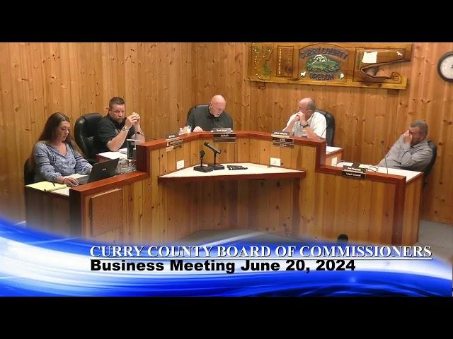 Curry County Board of Commissioners Business Meeting June 20, 2024