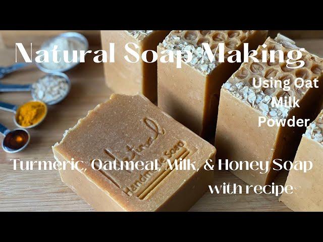 COLD PROCESS SOAP MAKING TURMERIC, OATMEAL, MILK, & HONEY SOAP (WITH RECIPE)