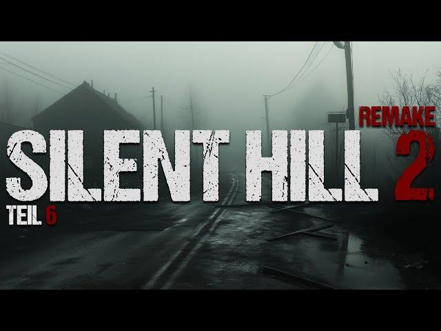 SILENT HILL 2: REMAKE #006 - James und die Muffbude ᴳᴱᴿᴹᴬᴺ ⁴ᴷ