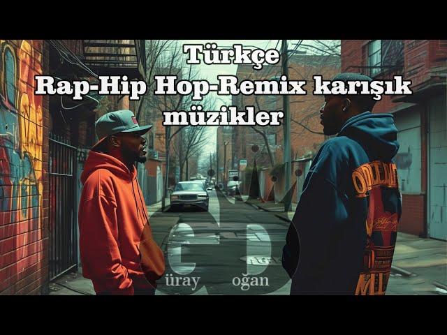 Türkçe Rap- Hip Hop-Rap Karışık Remix  Rap arabesk remix 2024 #rap2024 #rock #hiphop