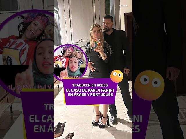 Traducen en redes el caso de Karla Panini en árabe y portugués