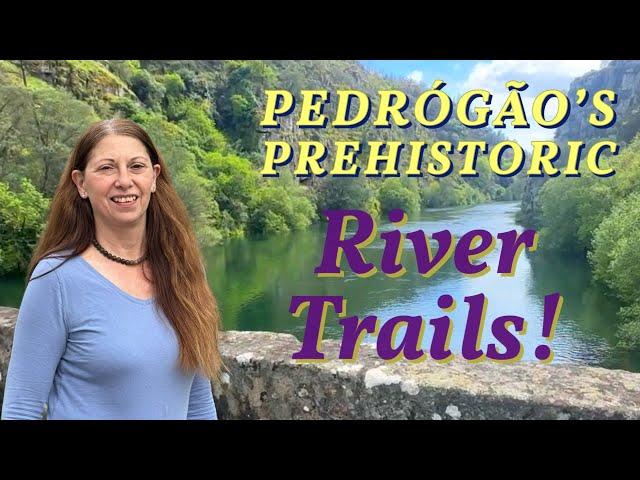 Exploring The Amazing Ancient Hiking Trails, Zezere River, Pedrógão, Portugal