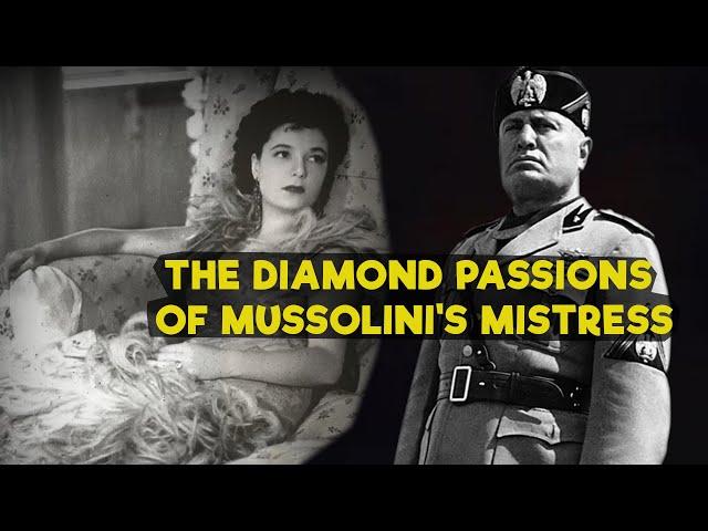 The diamond passions of Mussolini's mistress, Claretta Petacci