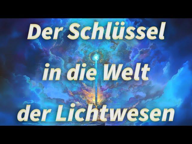 Der Schlüssel in die Welt der Lichtwesen - Christiane Hansmann