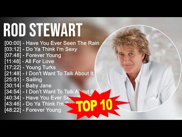 Rod Stewart Greatest Hits  Top 10 Rod Stewart Songs  70s 80s 90s Music