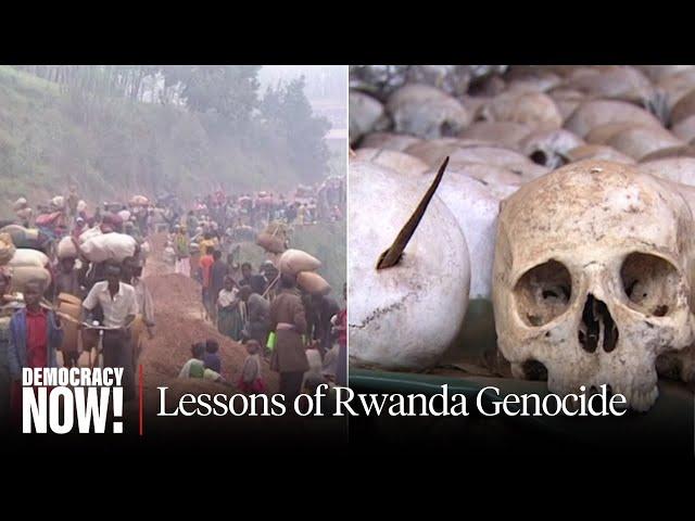 30 Years Later, Rwanda Genocide Shows Consequences of U.S. Refusal to Prevent Mass Killing