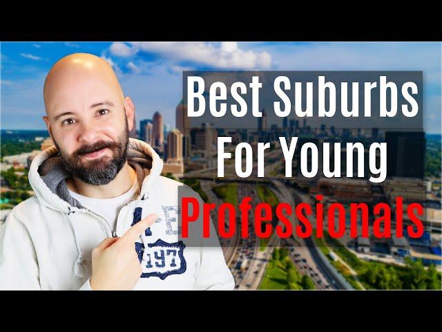 Best Suburbs in Atlanta Georgia for Young Professionals