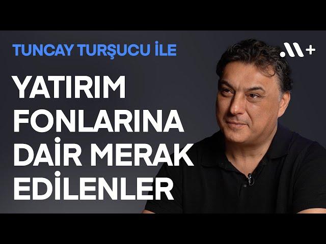 @tuncay-tursucu ile Yatırım Fonlarına Dair Merak Edilenler! | Midas+