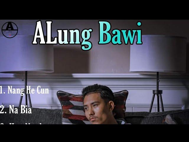 ALung Bawi - Best Song (Top4 )@A Lung Bawi