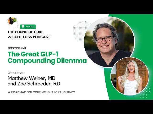 Episode 41: The Great GLP-1 Compounding Dilemma #podcast