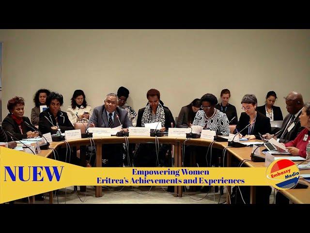 Embassy Media NUEW 2021- Eritrea’s Achievements at 59th Session of the Commission on Status of Women