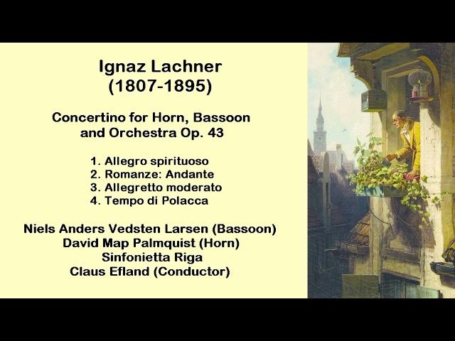 Ignaz Lachner (1807-1895) - Concertino for Horn, Bassoon and Orchestra Op. 43