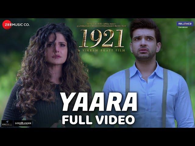 Yaara - Full Video | 1921 | Zareen Khan & Karan Kundrra | Arnab Dutta | Harish Sagane | Vikram Bhatt